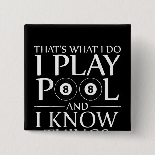 Ich spiele Pool und ich kenne die Dinge Funny Bill Button