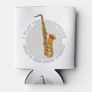 Ich spiele Saxophon Was ist dein Super-Power? Dosenkühler