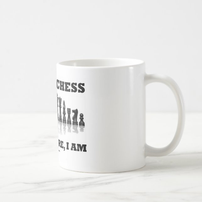 Ich spiele Schach deshalb, ich bin (Schach-Set) Tasse (Rechts)