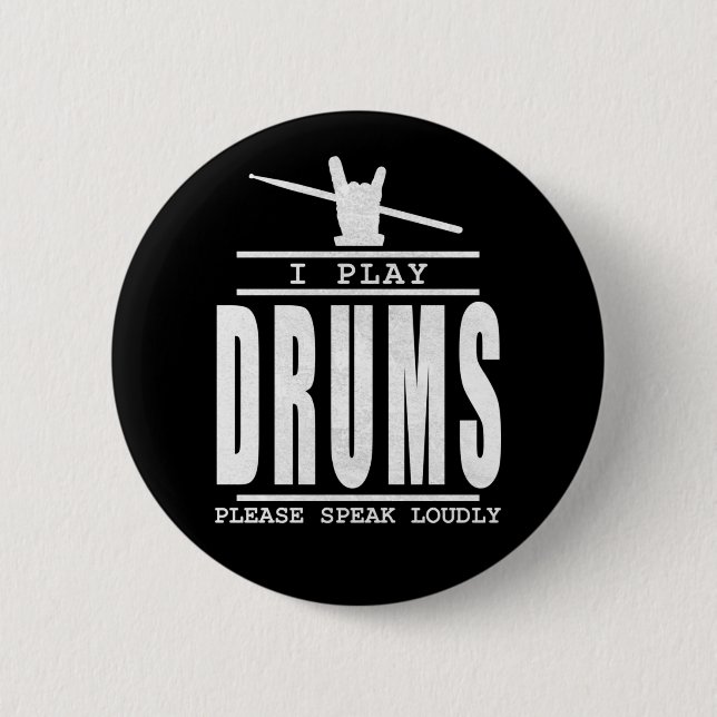 Ich spiele Schlagzeug PLease Speak Louly - Drummer Button (Vorderseite)