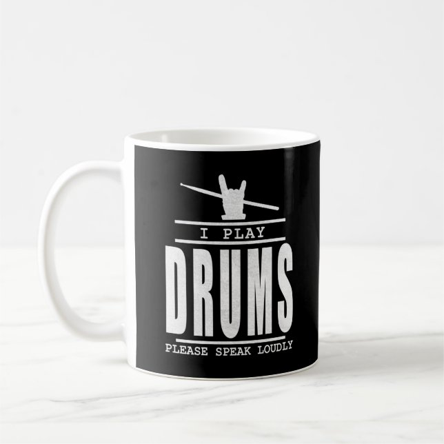 Ich spiele Schlagzeug PLease Speak Louly - Drummer Kaffeetasse (Links)