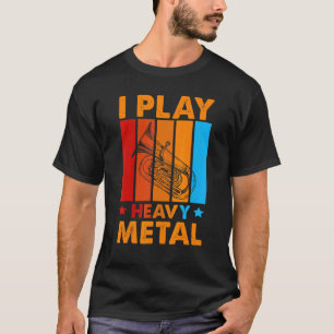Ich spiele Schwermetall für einen Tuba-Spieler T-Shirt