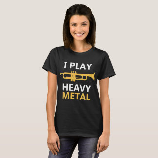Ich spiele SchwermetallT - Shirt -