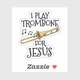 Ich spiele Trombone für Jesus, Christlicher Trombi Aufkleber