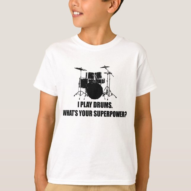 ICH SPIELE TROMMELN, WAS BIN IHRE SUPERMACHT? T-Shirt (Vorderseite)