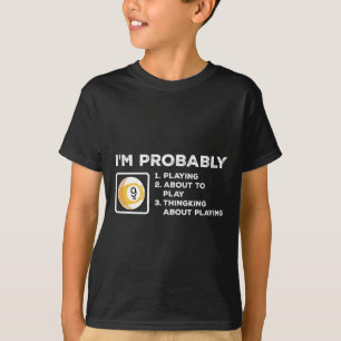 Ich spiele wahrscheinlich über P nachdenken T-Shirt