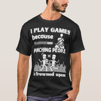 Ich spiele, weil ich spiele T-Shirt