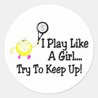 Ich spiele wie ein Mädchen und versuche Tennis Beh Runder Aufkleber