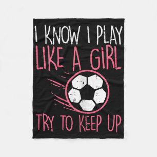 Ich spiele wie Girl Soccer Niedlich Football Playe Fleecedecke