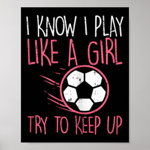 Ich spiele wie Girl Soccer Niedlich Football Playe Poster
