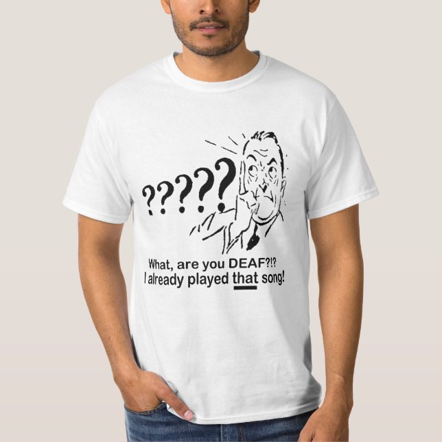 Ich spielte bereits dieses Lied! T-Shirt (Vorderseite)