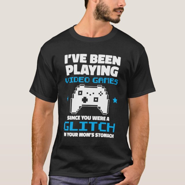 Ich spielte Videospiele, als du ein Glitch warst G T-Shirt (Vorderseite)