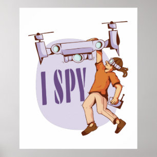 Ich spioniere für Drohnenpiloten und Drohnenkinder Poster