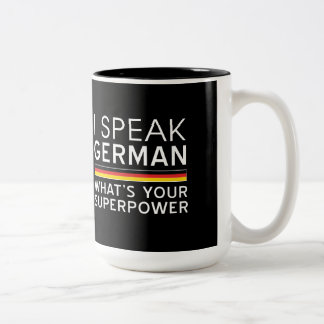 Ich spreche Deutsches, was Ihre Supermacht ist? Zweifarbige Tasse