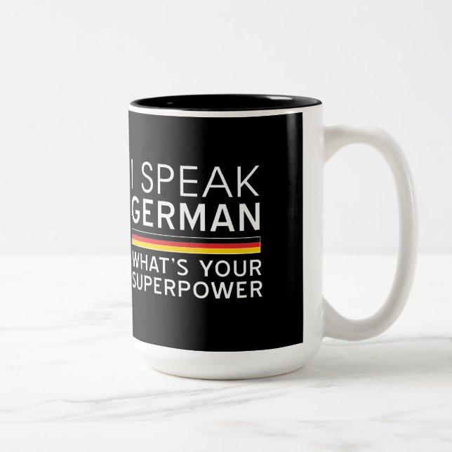 Ich spreche Deutsches, was Ihre Supermacht ist? Zweifarbige Tasse (Rechts)