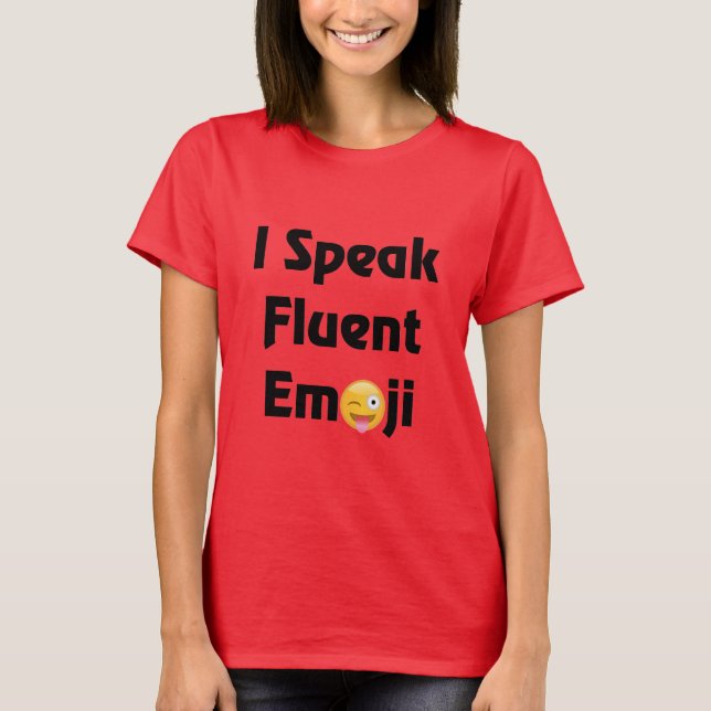 Ich spreche Emoji T - Shirt (Vorderseite)