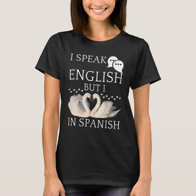 Ich spreche Englisch, aber ich Liebe in spanischen T-Shirt (Vorderseite)