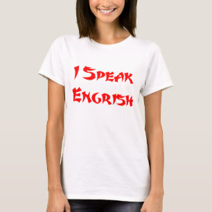 Ich spreche Engrish T - Shirt