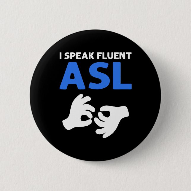 Ich spreche fließend ASL. ASL Hand Sign Language D Button (Vorderseite)