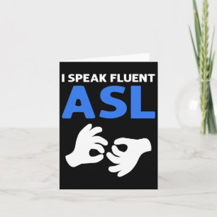 Ich spreche fließend Asl. Asl Hand Sign Language D Karte