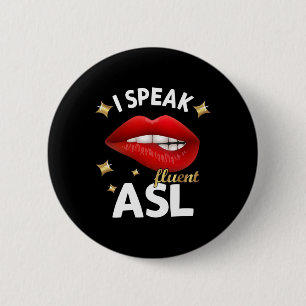 Ich spreche fließend Asl - Gebärdensprache Gehörlo Button