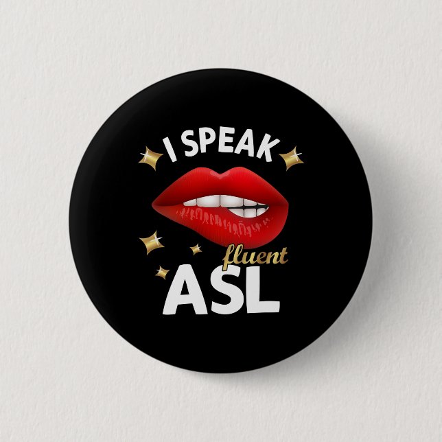 Ich spreche fließend Asl - Gebärdensprache Gehörlo Button (Vorderseite)