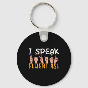 Ich spreche fließend Asl - Gebärdensprache Gehörlo Schlüsselanhänger