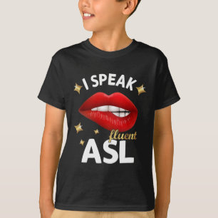 Ich spreche fließend Asl - Gebärdensprache Gehörlo T-Shirt