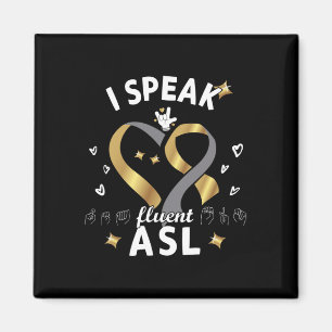 Ich spreche fließend ASL - Gebärdensprache Gehörte Magnet