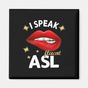 Ich spreche fließend ASL - Gebärdensprache Gehörte Magnet