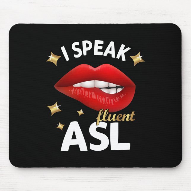 Ich spreche fließend ASL - Gebärdensprache Gehörte Mousepad (Vorne)