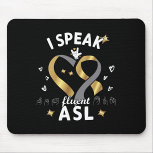 Ich spreche fließend ASL - Gebärdensprache Gehörte Mousepad