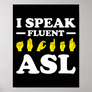Ich spreche fließend Asl Poster