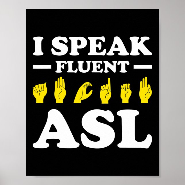 Ich spreche fließend Asl Poster (Vorne)