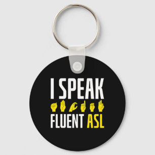 Ich spreche fließend ASL Spaß Deaf Schlüsselanhänger