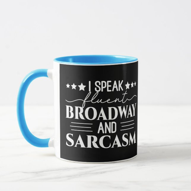 Ich spreche fließend Broadway und Sarcasm Funny Tasse (Links)