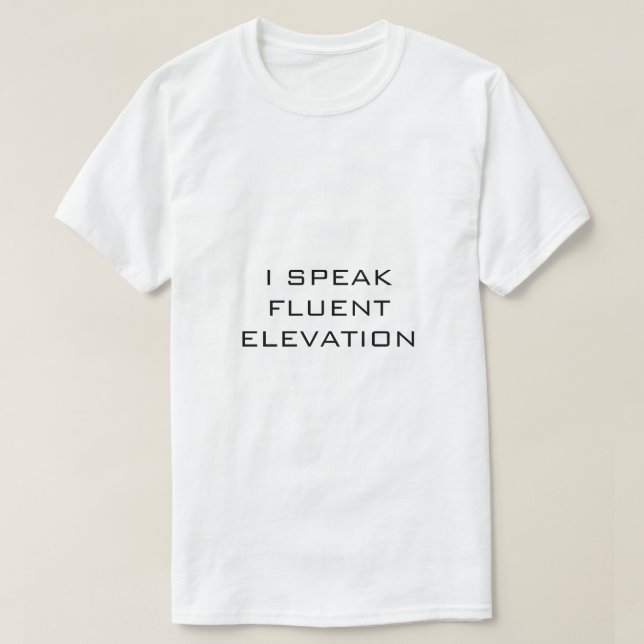 Ich spreche fließend ELEVATION Weiß T-Shirt (Design vorne)