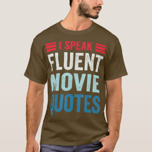 Ich spreche fließend Filmzitate Film Liebhaber Hum T-Shirt