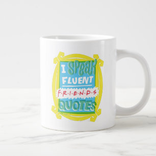 Ich spreche fließend FRIENDS™ Zitate - Guckloch Jumbo-Tasse