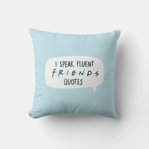 Ich spreche fließend FRIENDS™ Zitate Kissen