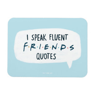 Ich spreche fließend FRIENDS™ Zitate Magnet