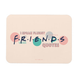 Ich spreche fließend FRIENDS™ Zitate Magnet