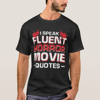 Ich spreche fließend Horrorfilmzitate Horrorfilm g T-Shirt