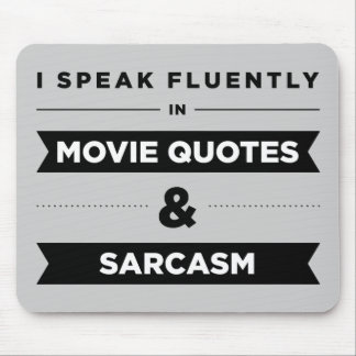Ich spreche fließend in den Film-Zitaten und dem Mousepad