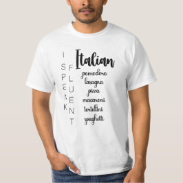 Ich spreche fließend Italienisch... Durch Essen! T-Shirt