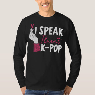 Ich spreche fließend K Pop Koreanischer Pop Musik  T-Shirt