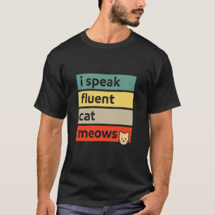 Ich spreche fließend Katzen miauen Lustige Retro K T-Shirt