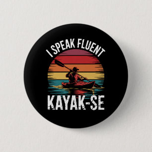 Ich spreche fließend Kayak-Ese-Kajakfahrer Kayakfa Button