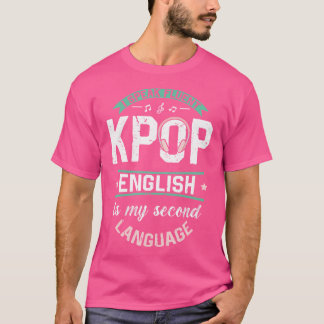 Ich spreche fließend Kpop Englisch ist meine zweit T-Shirt