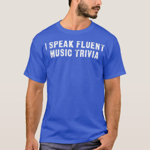 Ich spreche fließend Musical Trivia, Vintage Musik T-Shirt